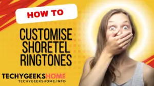 Customise Shoretel Ringtones