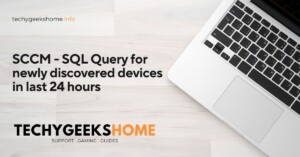 SCCM - SQL Query for newly discovered devices in last 24 hours