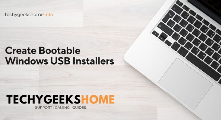 Create Bootable Windows USB Installers