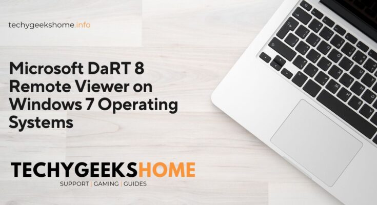 Microsoft DaRT 8 Remote Viewer on Windows 7 Operating Systems