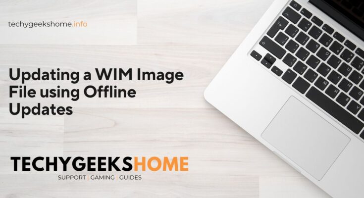 Updating a WIM Image File using Offline Updates