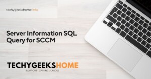 Server Information SQL Query for SCCM