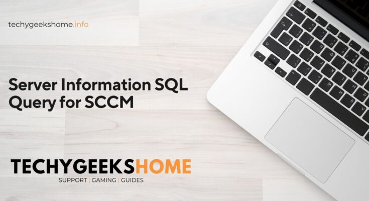 Server Information SQL Query for SCCM