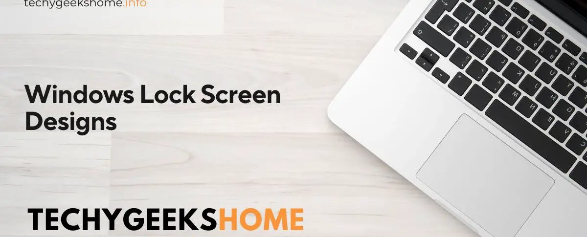 Windows Lock Screen Designs