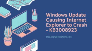 Windows Update Causing Internet Explorer to Crash - KB3008923