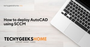 How to deploy AutoCAD using SCCM