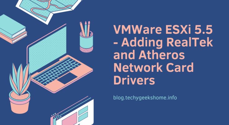 VMWare ESXi 5.5 - Adding RealTek and Atheros Network Card Drivers