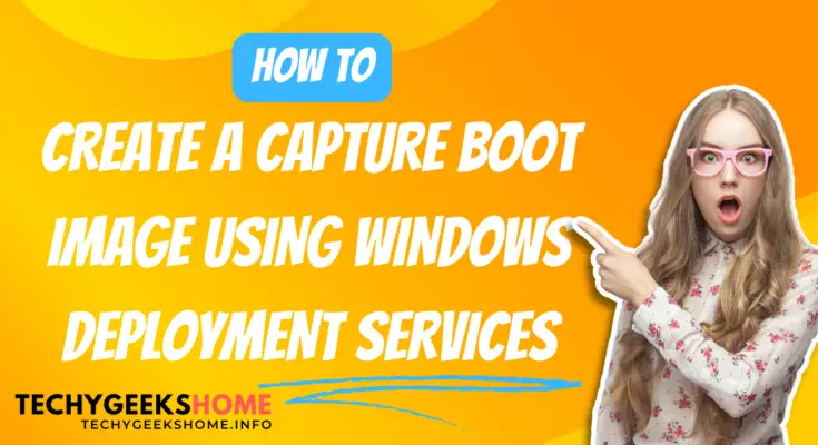 create a capture boot image using wds