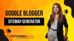 Google Blogger Sitemap Generator