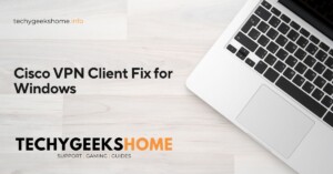 Cisco VPN Client Fix for Windows
