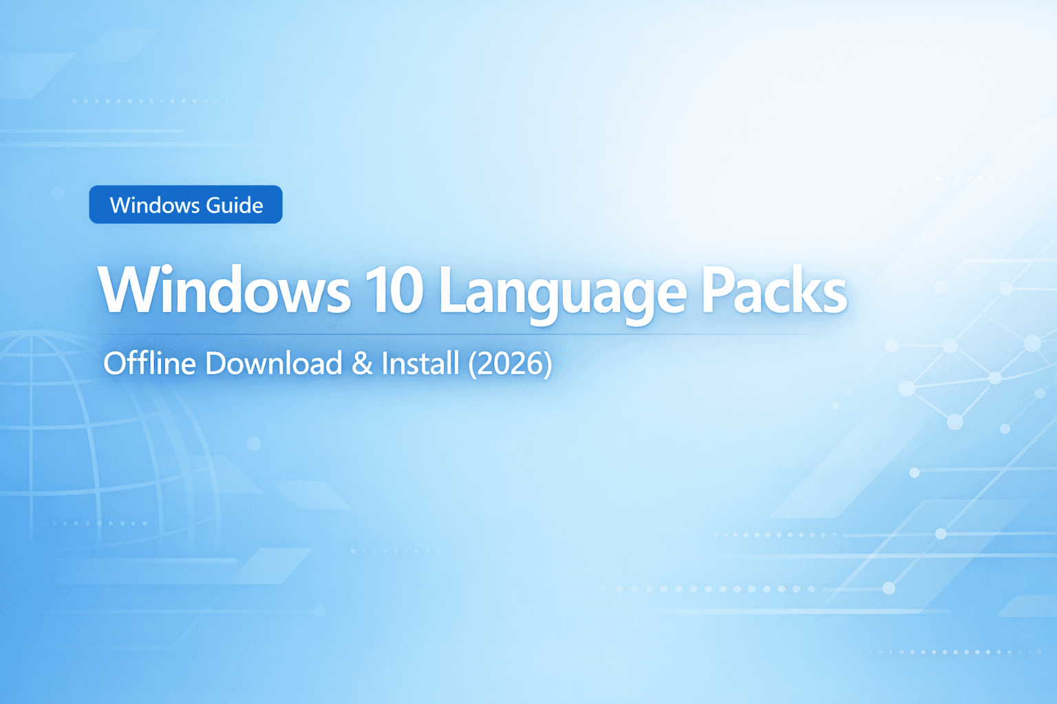 Windows 10 language packs offline download and installation guide 2026