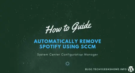 How to Automatically Remove Spotify using SCCM