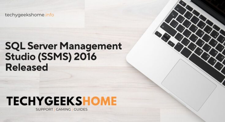 SQL Server Management Studio (SSMS) 2016 Released