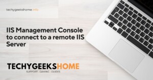 IIS Management Console to connect to a remote IIS Server