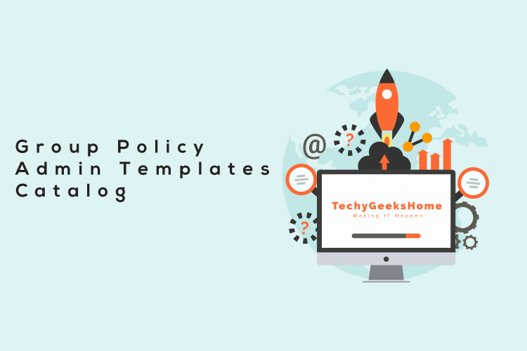 Group Policy Administrative Templates Catalog