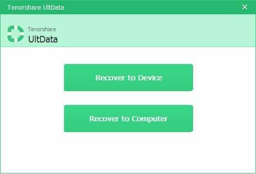Screenshot of the Tenorshare UltData software interface with options displayed, including "Recover to Device" and "Recover to Computer", both buttons are green on a light green background