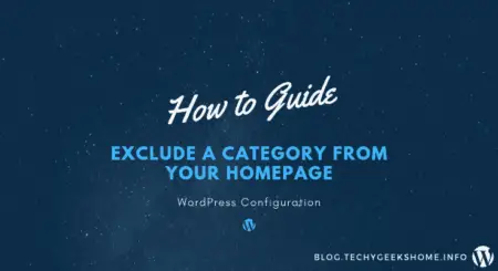 How to Exclude a Category from your Homepage