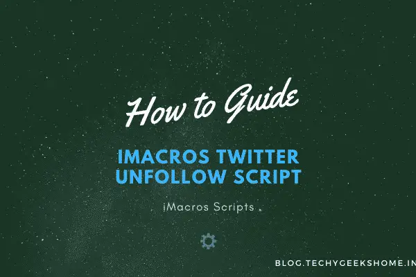 iMacros Twitter Unfollow Script