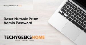 Reset Nutanix Prism Admin Password