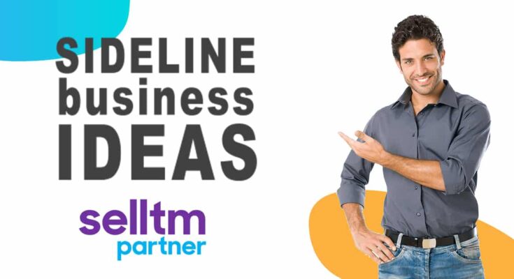 A confident man with dark hair gestures towards text that says "sideline business ideas" with the logo "selltm partner" against a mixed blue and white background.