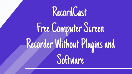 Promotional graphic for Recordcast, a free computer screen recording tool that operates without plugins and software, featuring bold white text on a gradient purple background.
