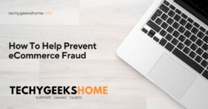 How To Help Prevent eCommerce Fraud