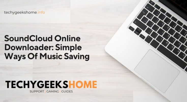 SoundCloud Online Downloader Simple Ways Of Music Saving