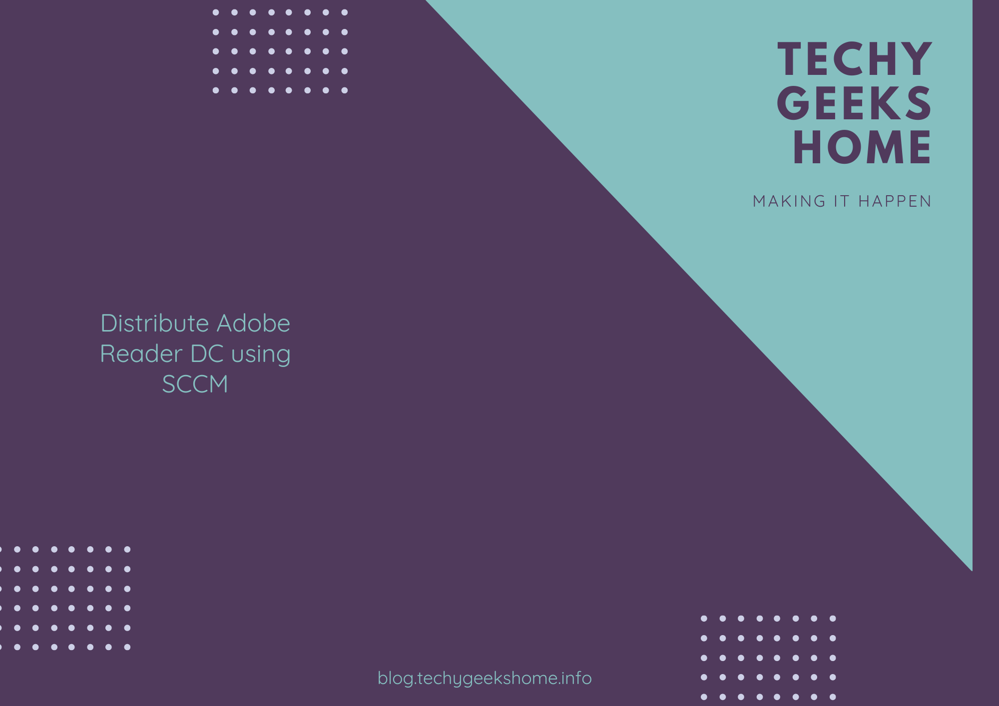 This image features a graphic design with a deep purple background diagonally split by a navy blue section. It includes the text "Techy Geeks Home - Making It Happen" and "Distribute