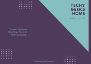 Convert VMWare Disk from Thick to Thin Provisioned