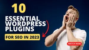 A promotional image featuring a man with a shocked expression, highlighting "10 essential free WordPress plugins for SEO in 2023". The text is bold and includes a "watch now" button with a red