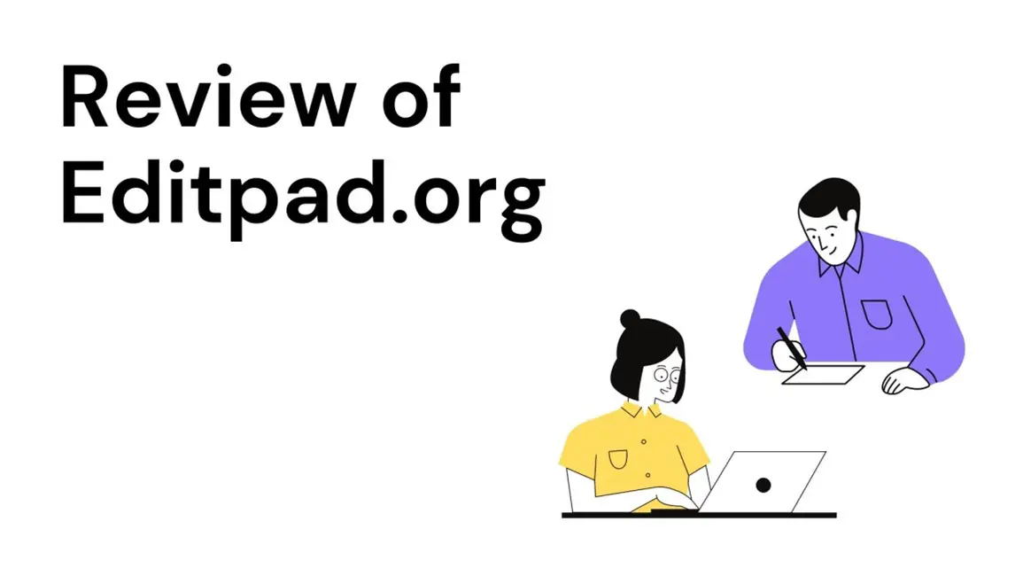 Graphic titled "review of editpad.org" featuring illustrations of two individuals, one woman typing on a laptop and one man writing in a notebook, set against a white background.