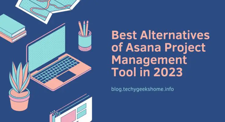 Best Alternatives of Asana Project Management Tool in 2023