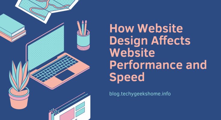 How Website Design Affects Website Performance and Speed