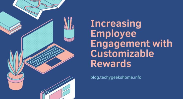 Increasing Employee Engagement with Customizable Rewards