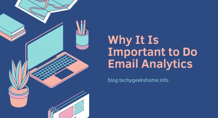 Why It Is Important to Do Email Analytics