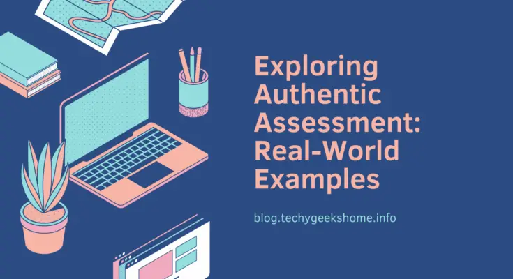 Exploring Authentic Assessment Real-World Examples