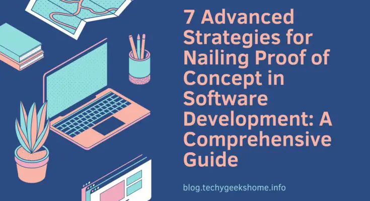 The image shows an illustrated workspace with a laptop, notepad, books, and stationary, alongside the title "7 advanced strategies for nailing proof of concept in software development: a comprehensive guide" with