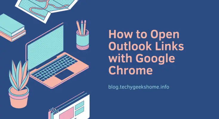 How to Open Outlook Links with Google Chrome