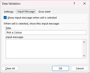 Screenshot of a "data validation" dialog box in Microsoft Excel with options selected to show an input message titled "pick a colour" when a cell is selected. There are buttons for ok and cancel.