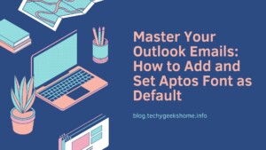 Master Your Outlook Emails How to Add and Set Aptos Font as Default