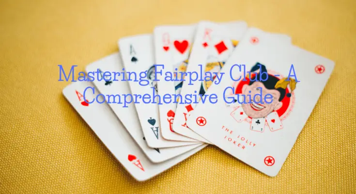 Mastering Fairplay Club