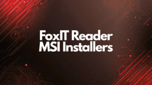 FoxIT Reader MSI Installers