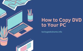 How to Copy DVD to Your PC