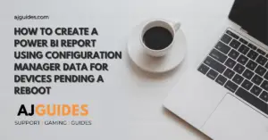How to Create a Power BI Report using Configuration Manager Data for Devices Pending a Reboot