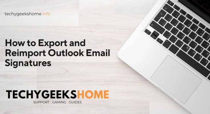 How to Export and Reimport Outlook Email Signatures