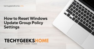 How to Reset Windows Update Group Policy Settings 1