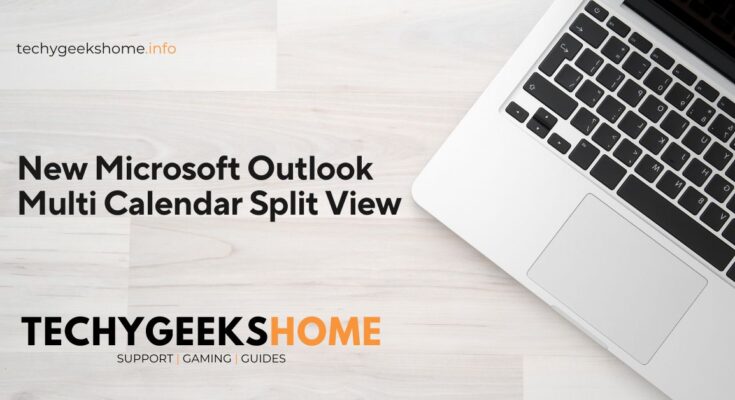 New Microsoft Outlook Multi Calendar Split View