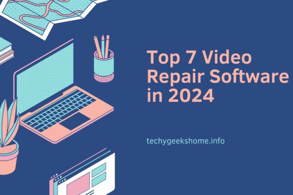 top 7 video repair software