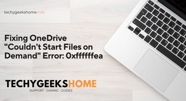 Fixing OneDrive Couldn't Start Files on Demand Error 0xffffffea