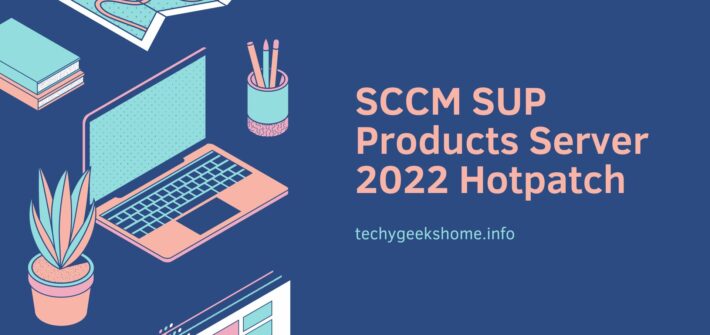 SCCM SUP Products Server 2022 Hotpatch